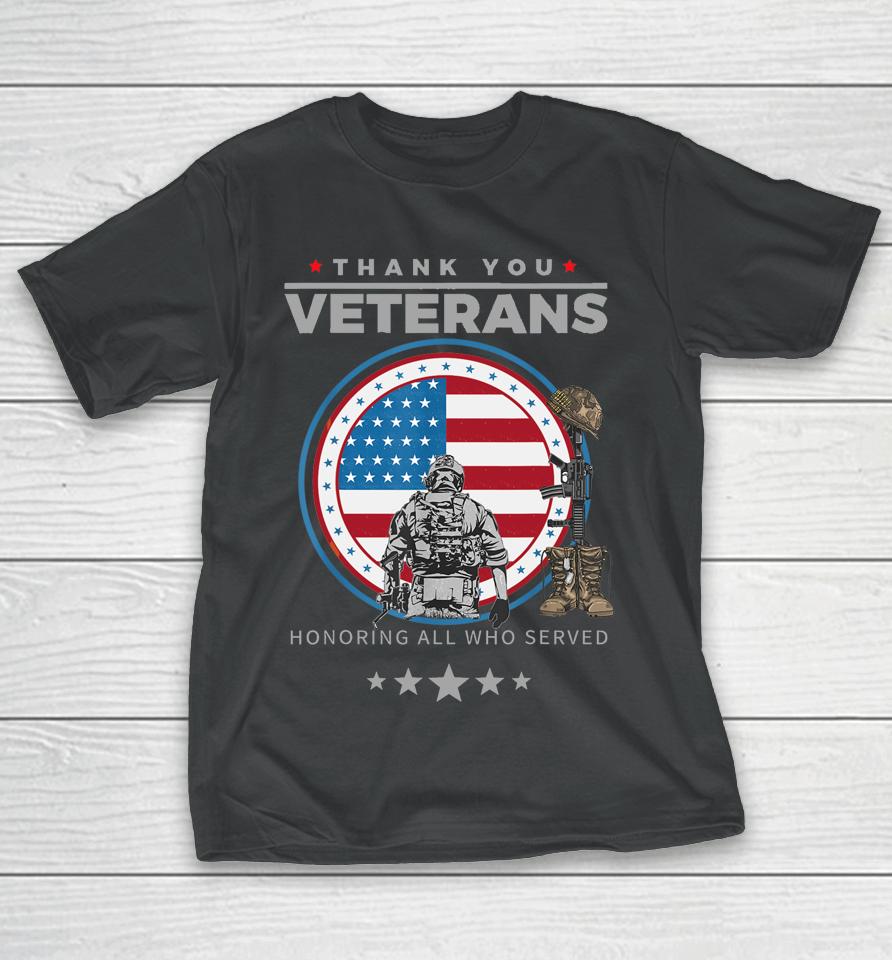 Thank You Veterans Honoring Those Who Served Pride Patriotic T-Shirt