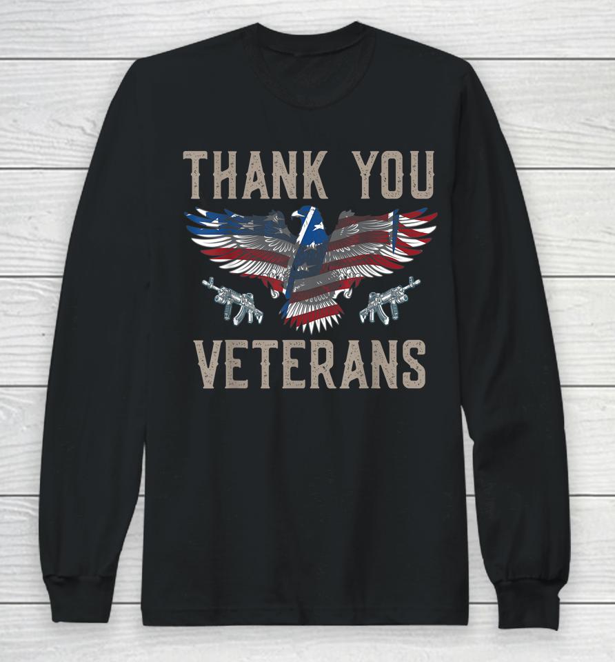 Thank You Veterans Will Make An Amazing Veterans Day Long Sleeve T-Shirt