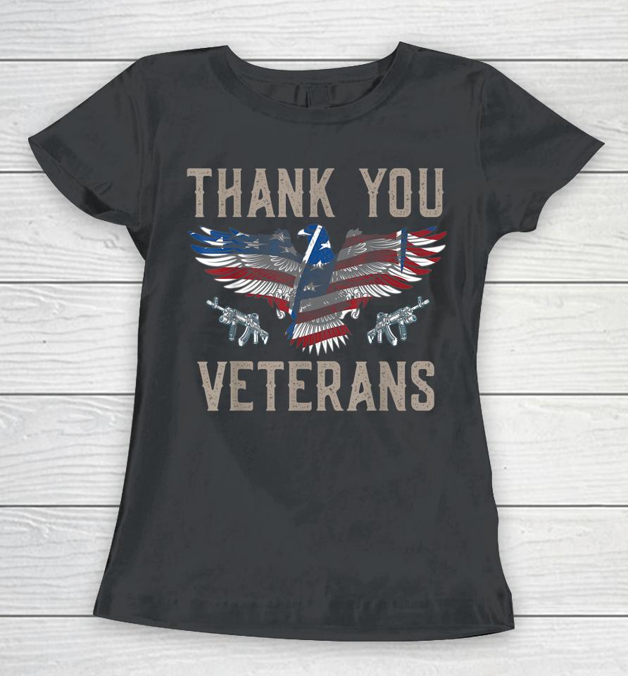 Thank You Veterans Will Make An Amazing Veterans Day Women T-Shirt