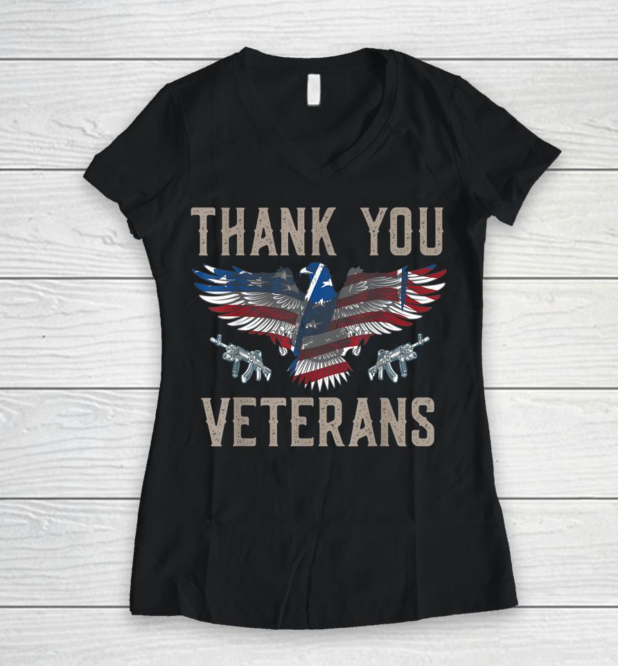 Thank You Veterans Will Make An Amazing Veterans Day Women V-Neck T-Shirt