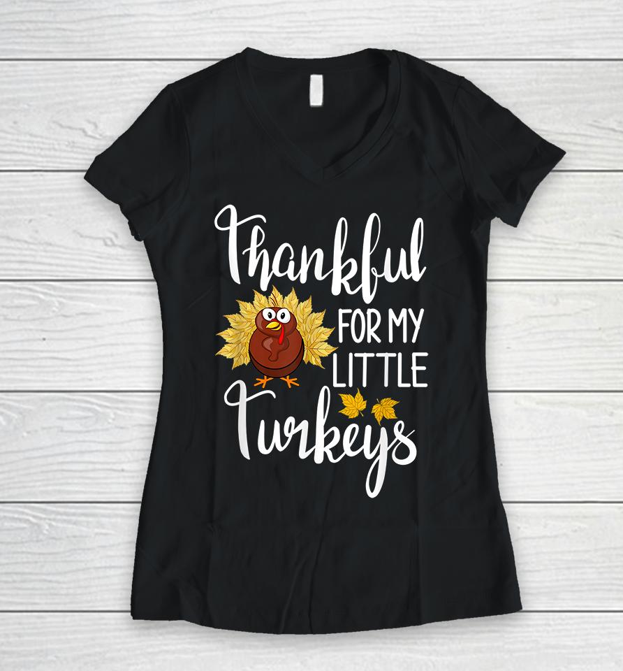 Thankful For My Little Turkeys Women V-Neck T-Shirt