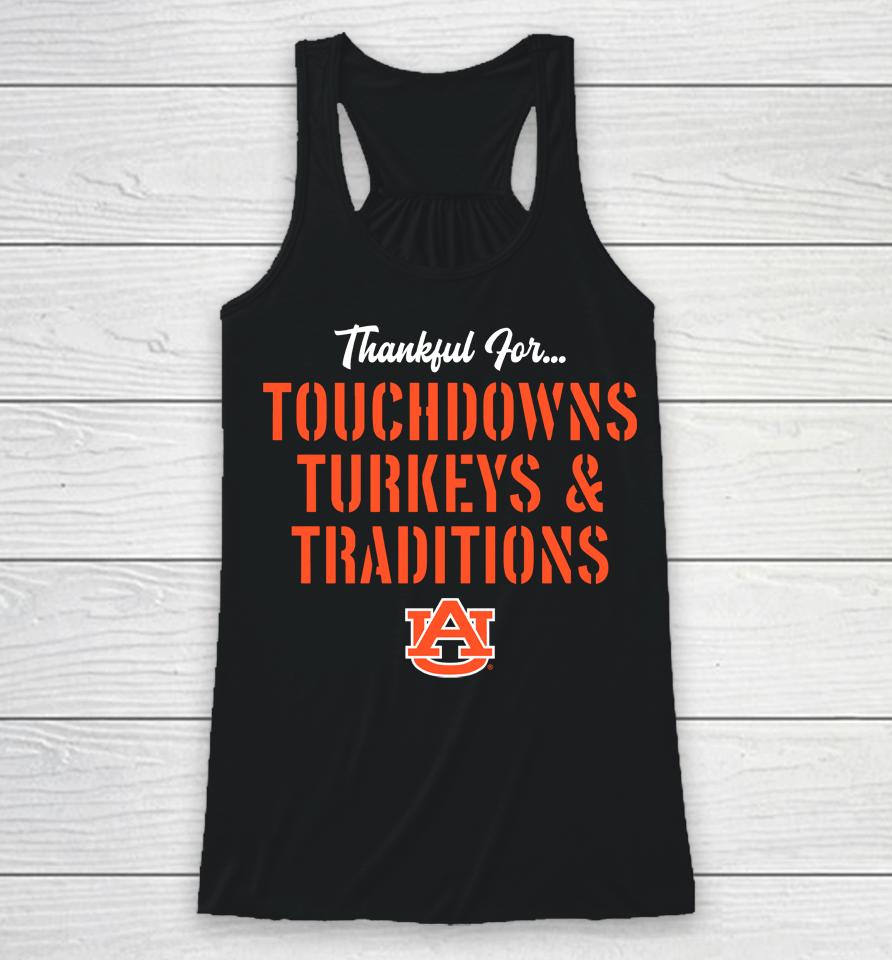 Thankful For Touchdowns Turkeys And Traditions Auburn Tigers Racerback Tank