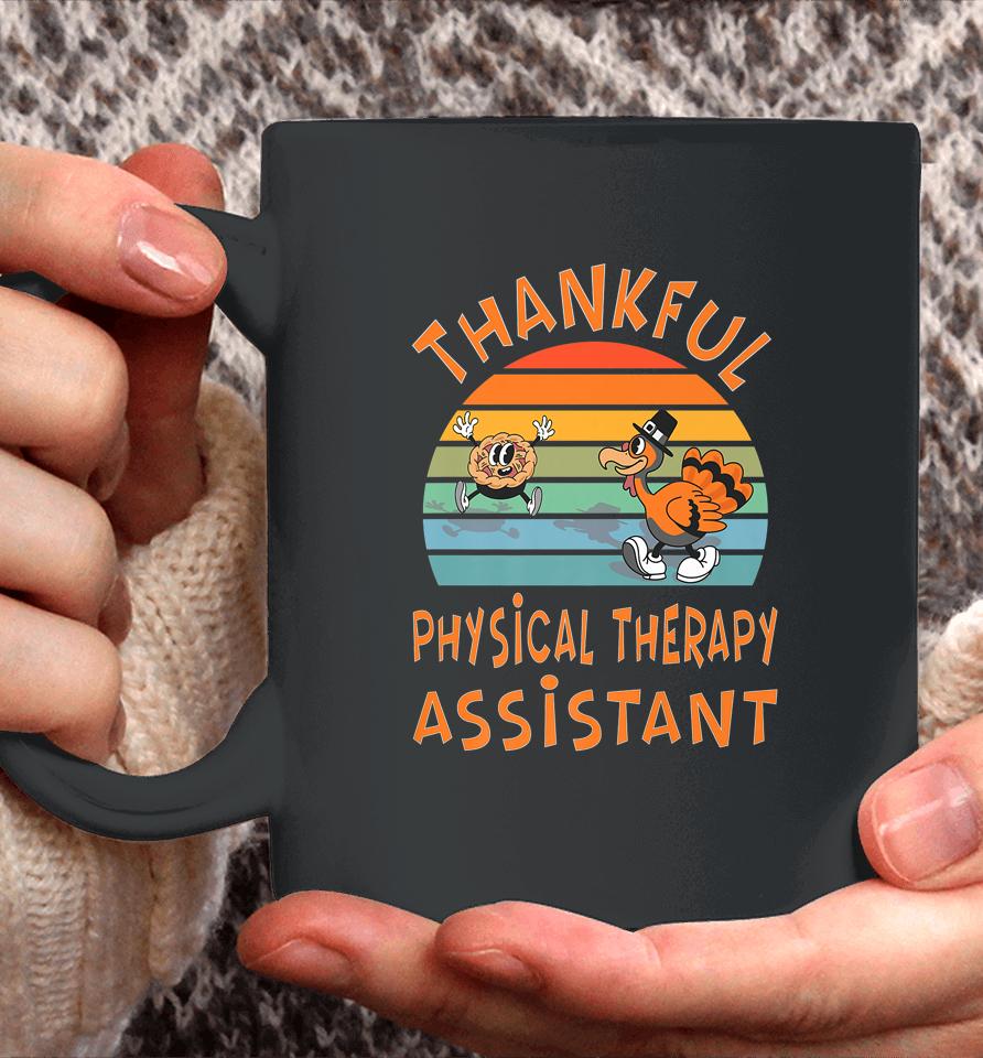 Thankful Physical Therapy Assistant Job Funny Thanksgiving Coffee Mug