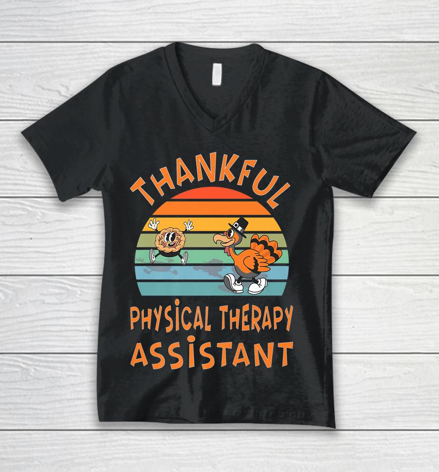 Thankful Physical Therapy Assistant Job Funny Thanksgiving Unisex V-Neck T-Shirt