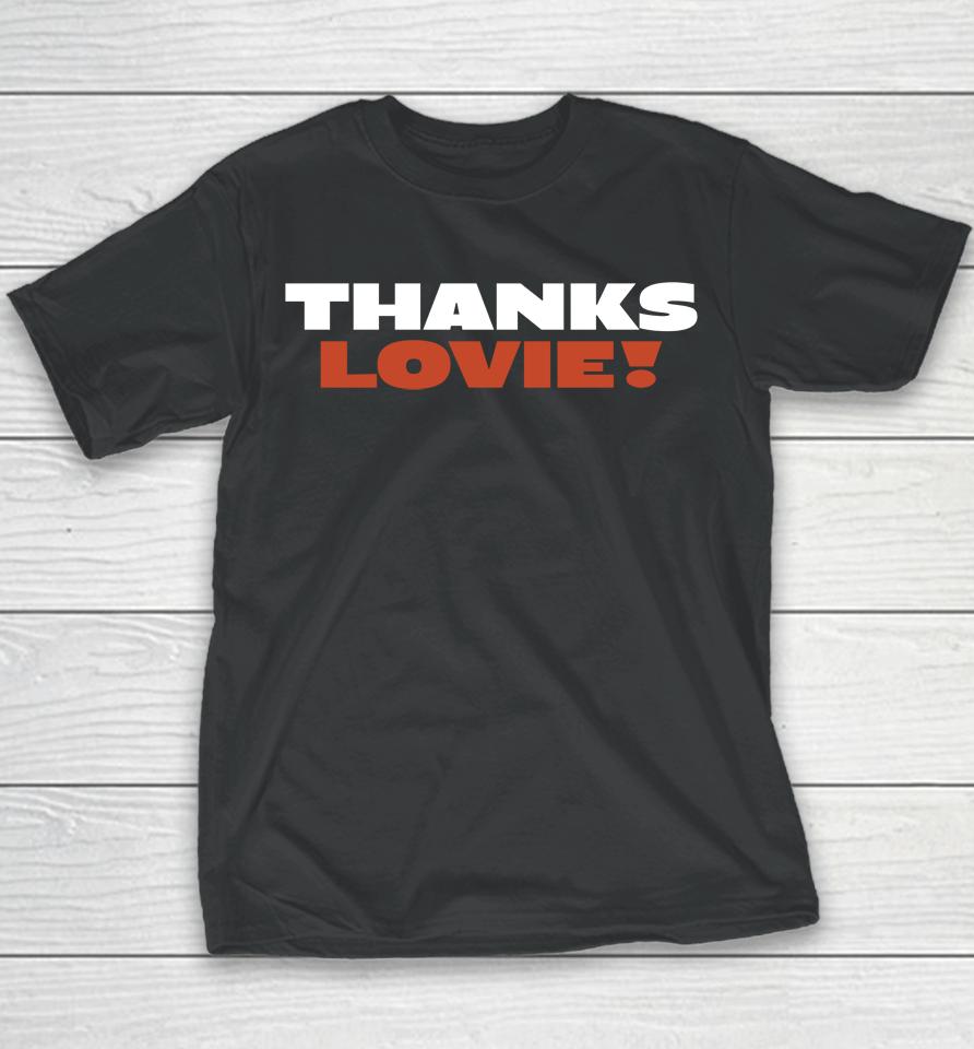 Thanks Lovie Ryan Poles Youth T-Shirt