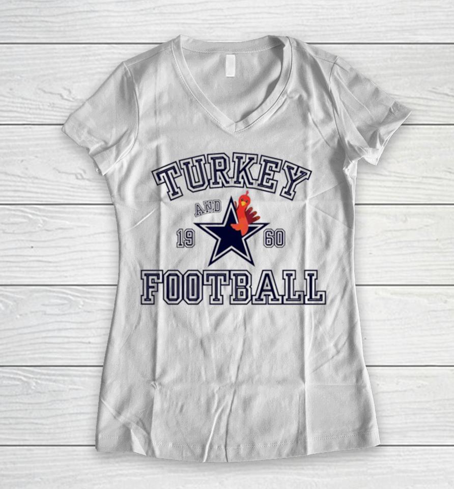 Thanksgiving Dallas Turkey And Football Women V-Neck T-Shirt