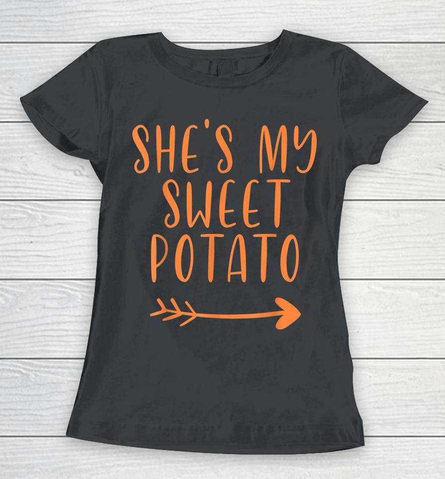 Thanksgiving Matching Couple She's My Sweet Potato I Yam Set Women T-Shirt
