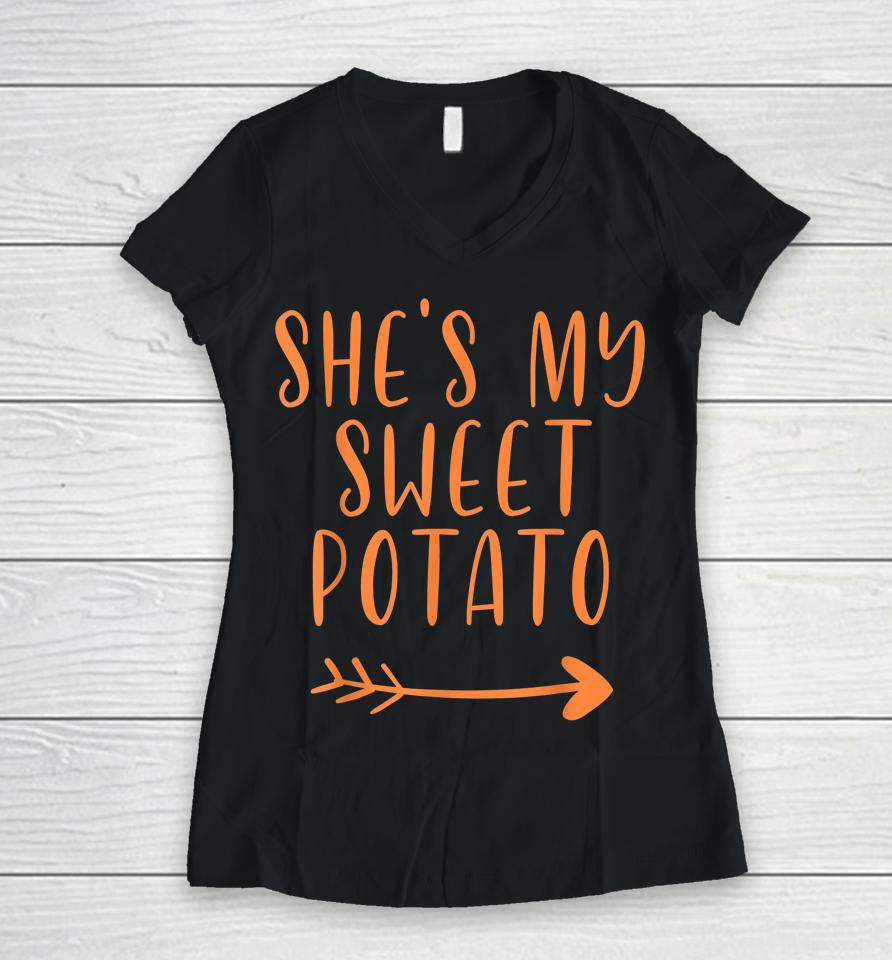 Thanksgiving Matching Couple She's My Sweet Potato I Yam Set Women V-Neck T-Shirt