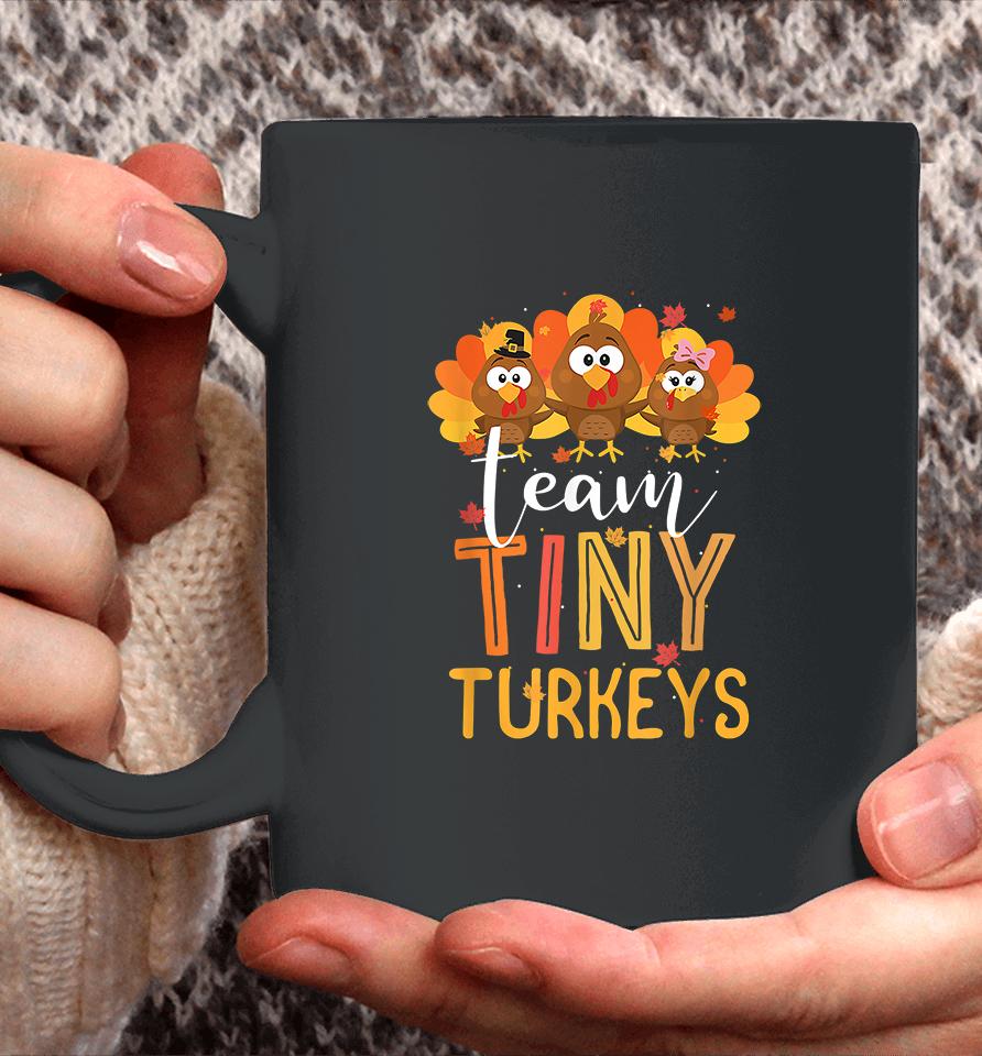 Thanksgiving Team Tiny Turkeys Nurse Coffee Mug