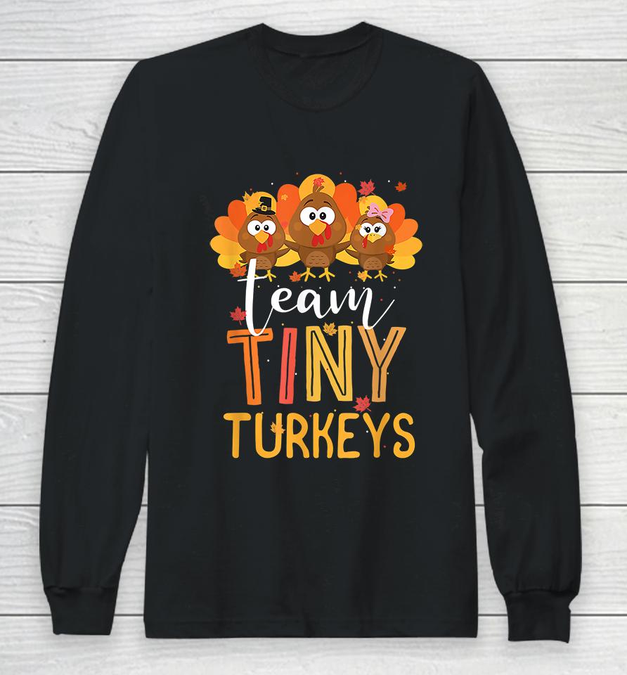 Thanksgiving Team Tiny Turkeys Nurse Long Sleeve T-Shirt