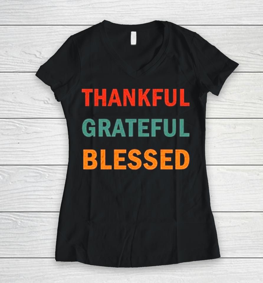 Thanksgiving Thankful Grateful Blessed Women V-Neck T-Shirt