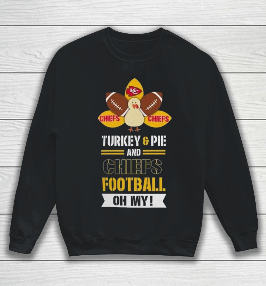 Thanksgiving Turkey And Pie Kansas City Chiefs Football Sweatshirt