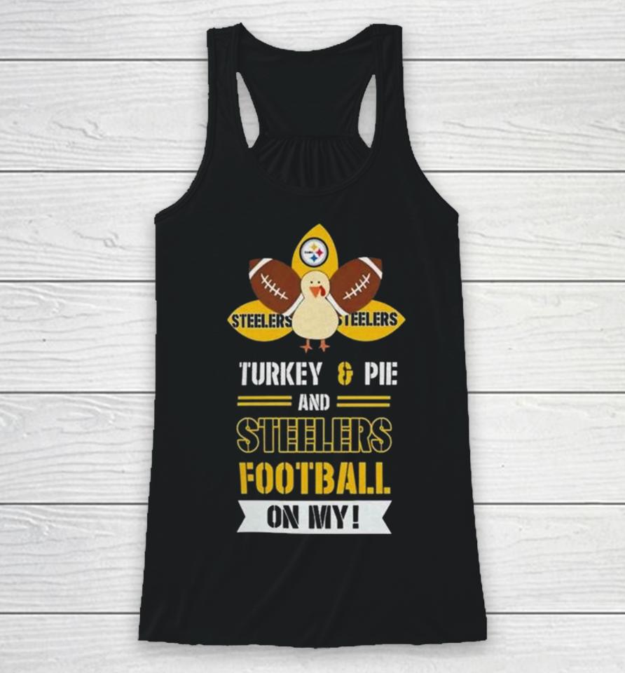 Thanksgiving Turkey And Pie Pittsburgh Steelers Football Racerback Tank