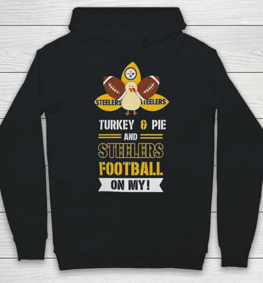 Thanksgiving Turkey And Pie Pittsburgh Steelers Football Hoodie