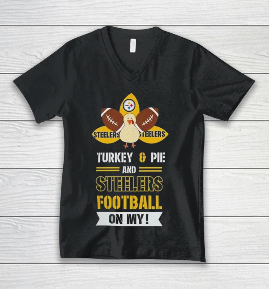 Thanksgiving Turkey And Pie Pittsburgh Steelers Football Unisex V-Neck T-Shirt