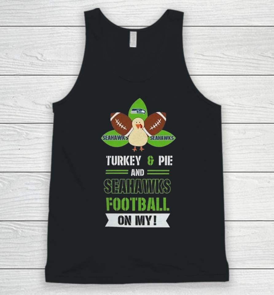 Thanksgiving Turkey And Pie Seattle Seahawks Football Unisex Tank Top