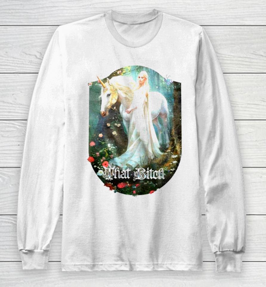 That Bitch Medieval Fantasy Unicorn Long Sleeve T-Shirt