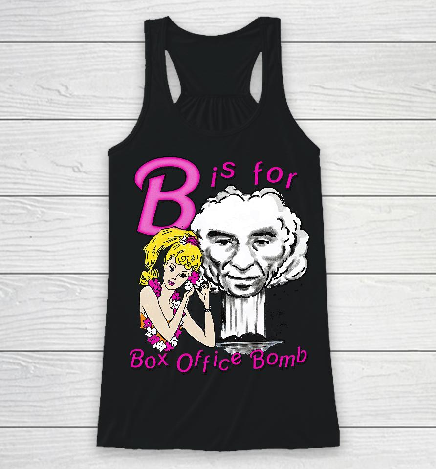 That Go Hard B Is For Box Office Bomb Racerback Tank