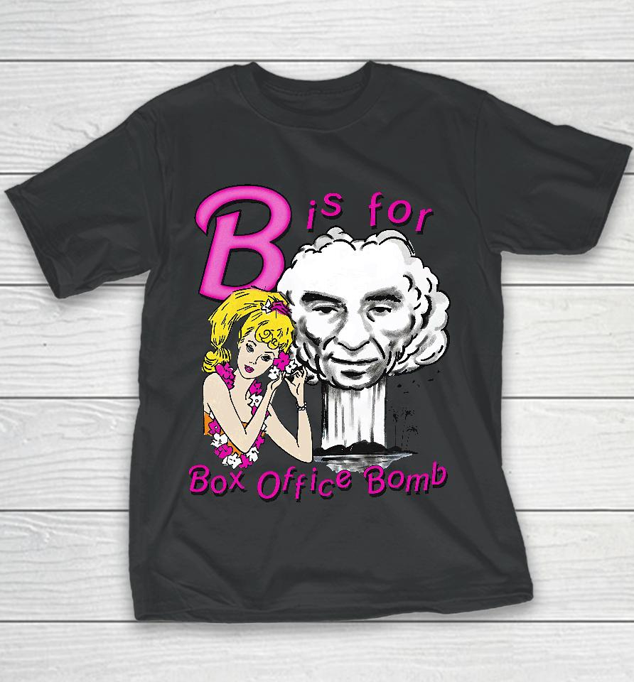 That Go Hard B Is For Box Office Bomb Youth T-Shirt
