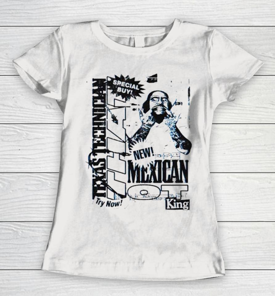 That Mexican Outta Texas Special Buy Women T-Shirt