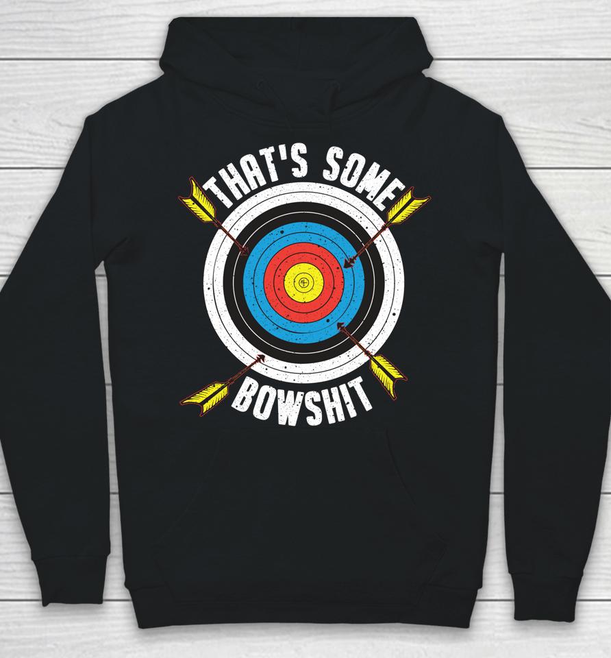 That Some Bowlshit Archery Hoodie