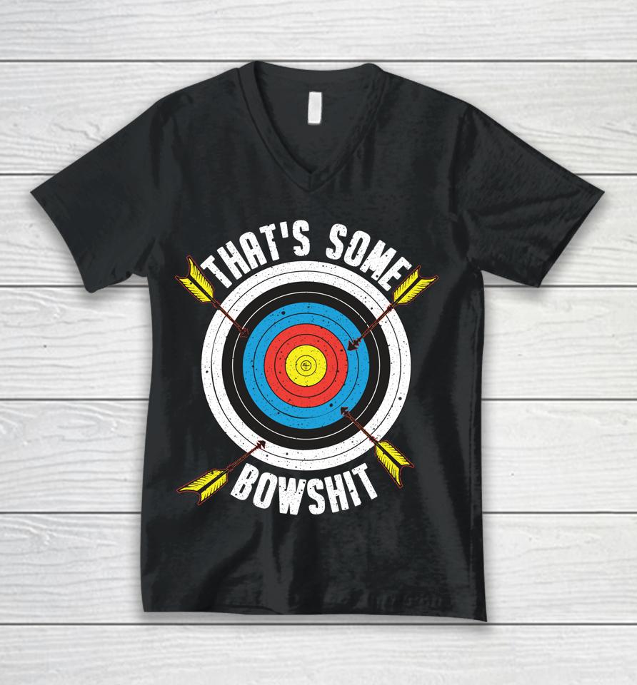 That Some Bowlshit Archery Unisex V-Neck T-Shirt