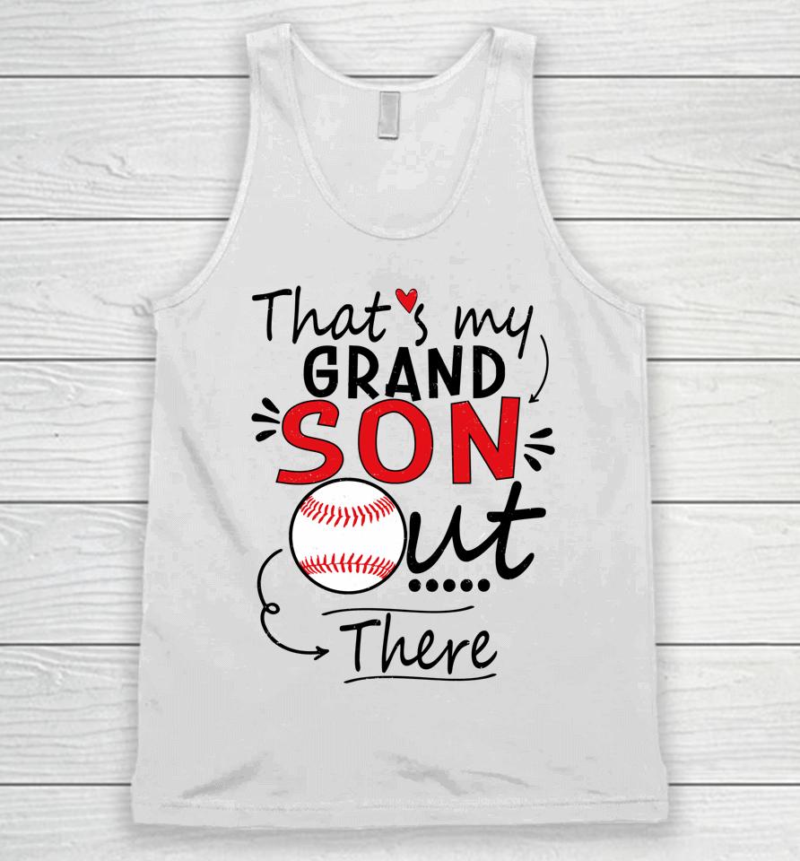 That's My Grandson Out There Baseball For Grandma Unisex Tank Top