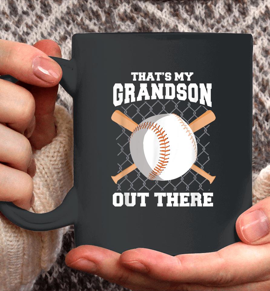That's My Grandson Out There Baseball Shirt Baseball Grandma Coffee Mug