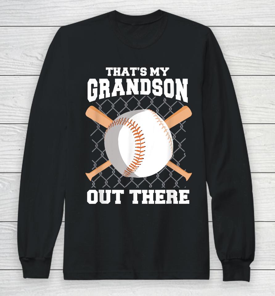 That's My Grandson Out There Baseball Shirt Baseball Grandma Long Sleeve T-Shirt