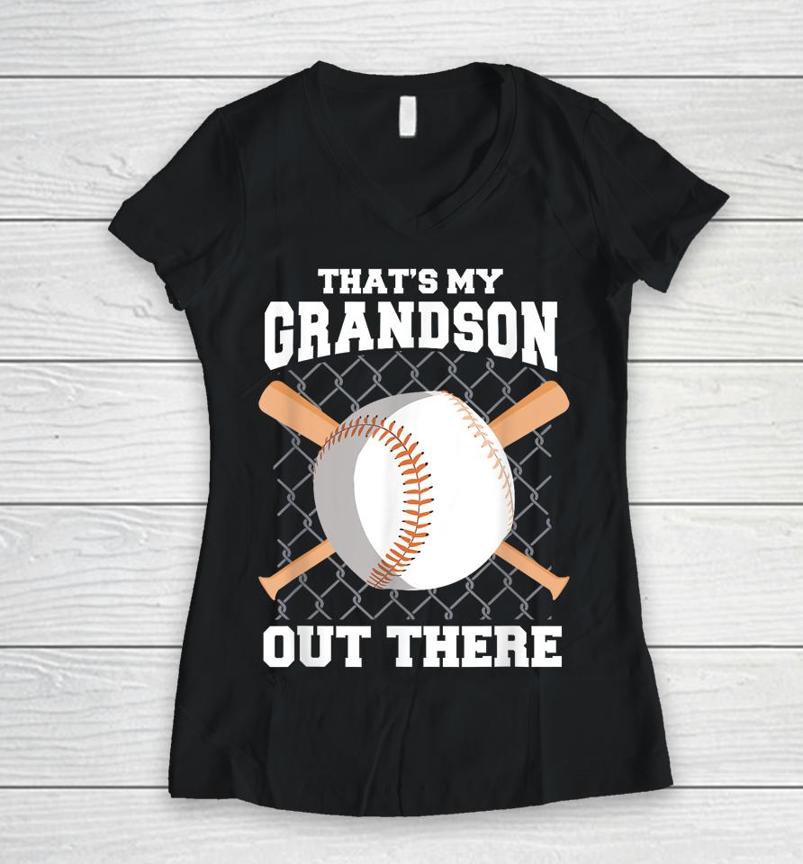 That's My Grandson Out There Baseball Shirt Baseball Grandma Women V-Neck T-Shirt
