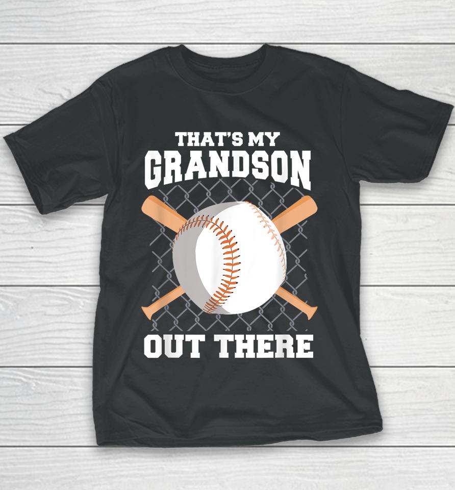 That's My Grandson Out There Baseball Shirt Baseball Grandma Youth T-Shirt