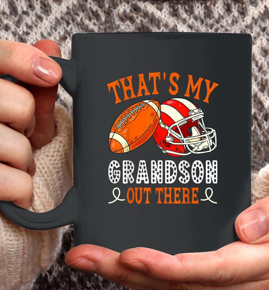 That's My Grandson Out There Funny Football Grandma Coffee Mug