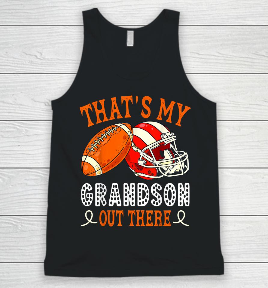 That's My Grandson Out There Funny Football Grandma Unisex Tank Top