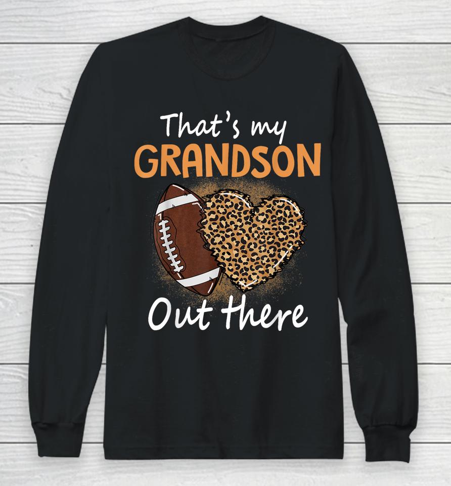 That's My Grandson Out There Funny Football Women Grandma Long Sleeve T-Shirt