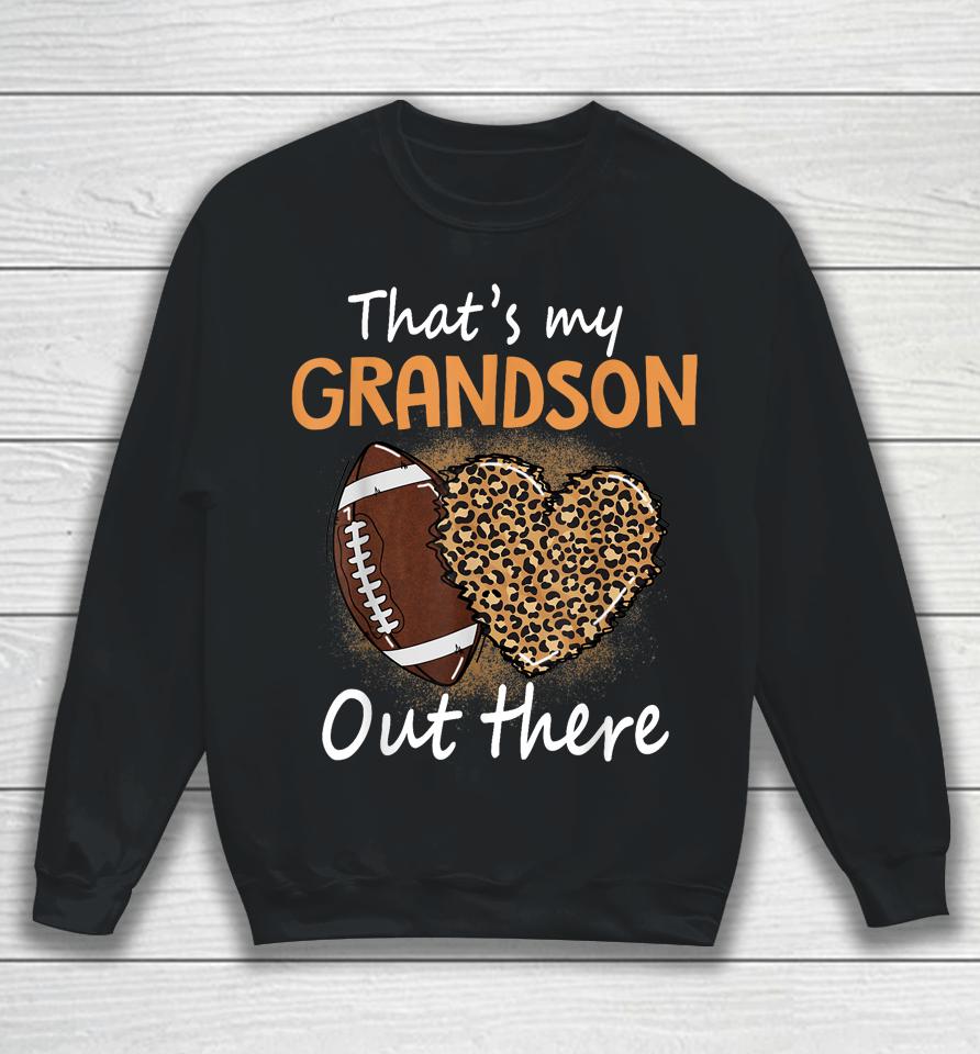 That's My Grandson Out There Funny Football Women Grandma Sweatshirt