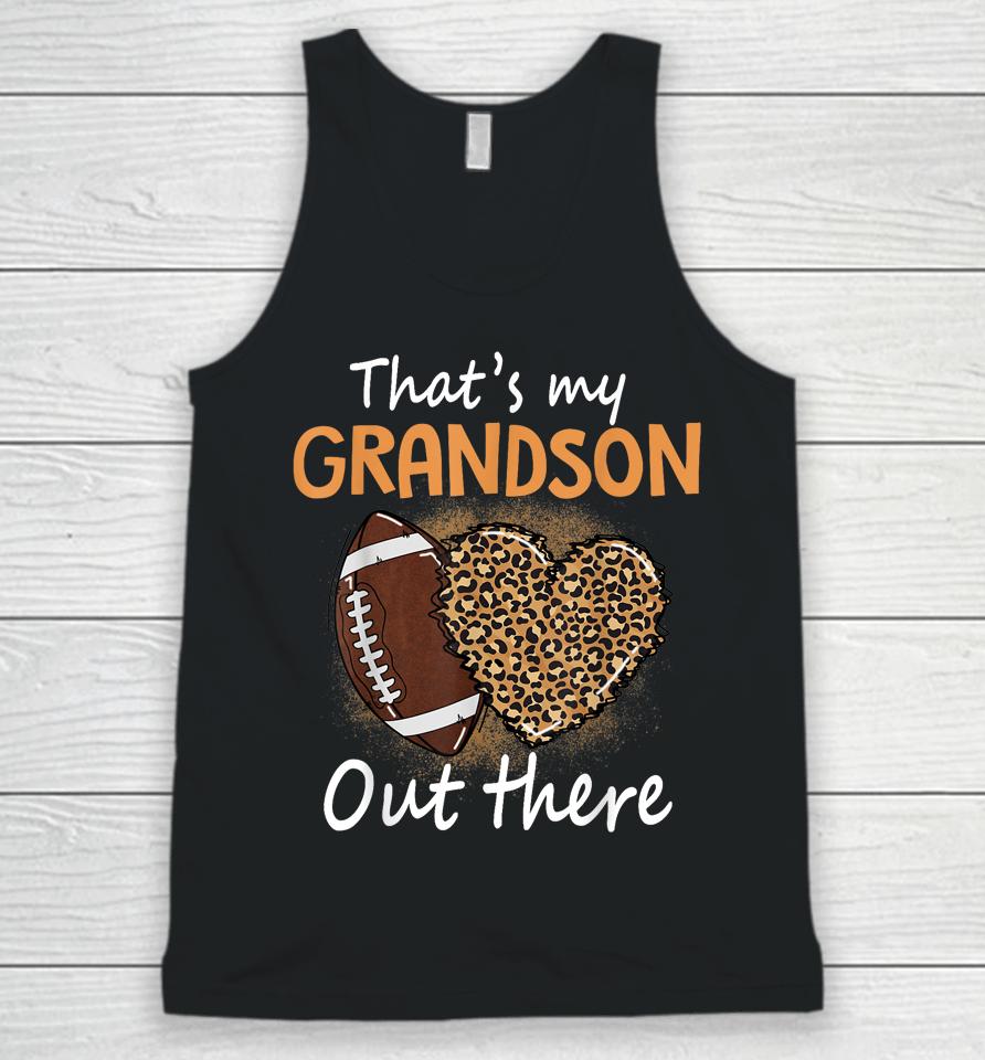 That's My Grandson Out There Funny Football Women Grandma Unisex Tank Top