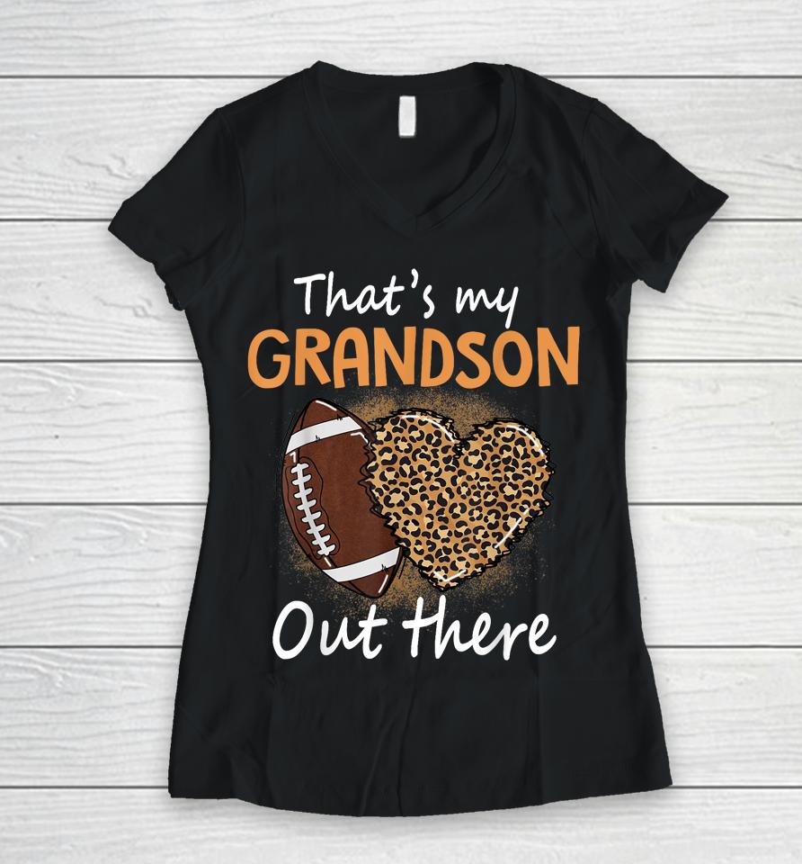 That's My Grandson Out There Funny Football Women Grandma Women V-Neck T-Shirt