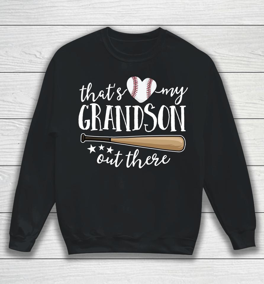 That's My Grandson Out There Gift Women Baseball Grandma Sweatshirt