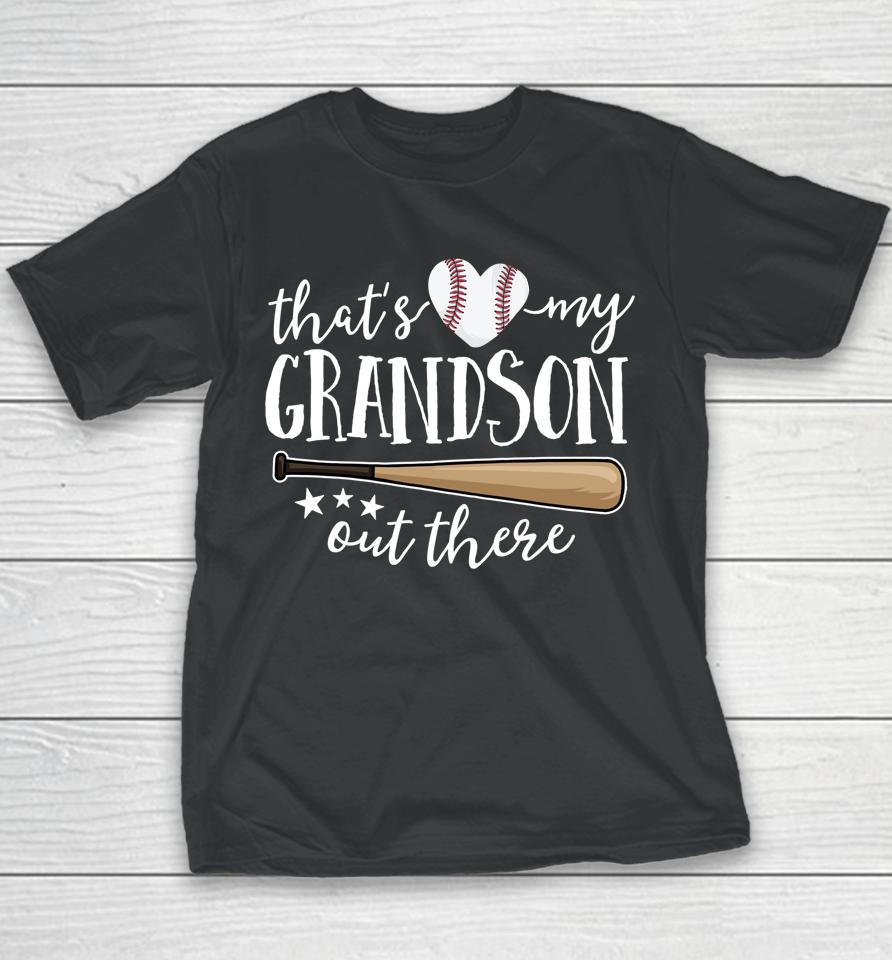 That's My Grandson Out There Gift Women Baseball Grandma Youth T-Shirt