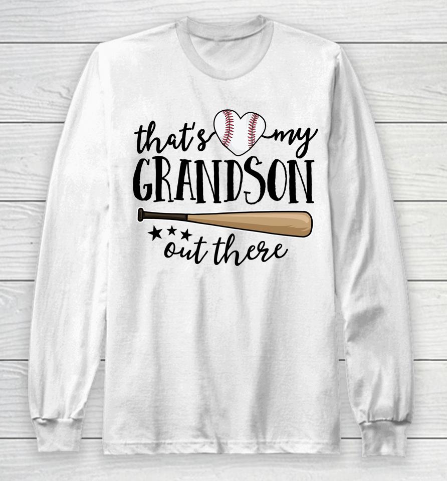 That's My Grandson Out There Gift Women Baseball Grandma Long Sleeve T-Shirt