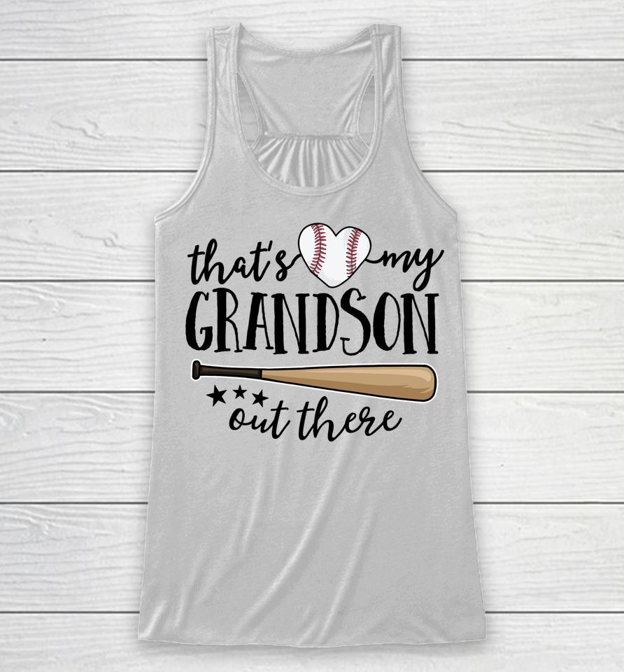 That's My Grandson Out There Gift Women Baseball Grandma Racerback Tank