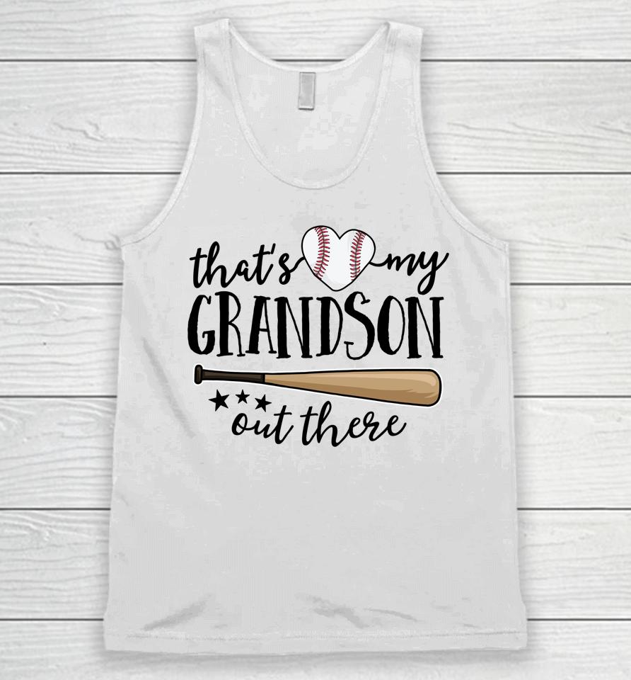 That's My Grandson Out There Gift Women Baseball Grandma Unisex Tank Top