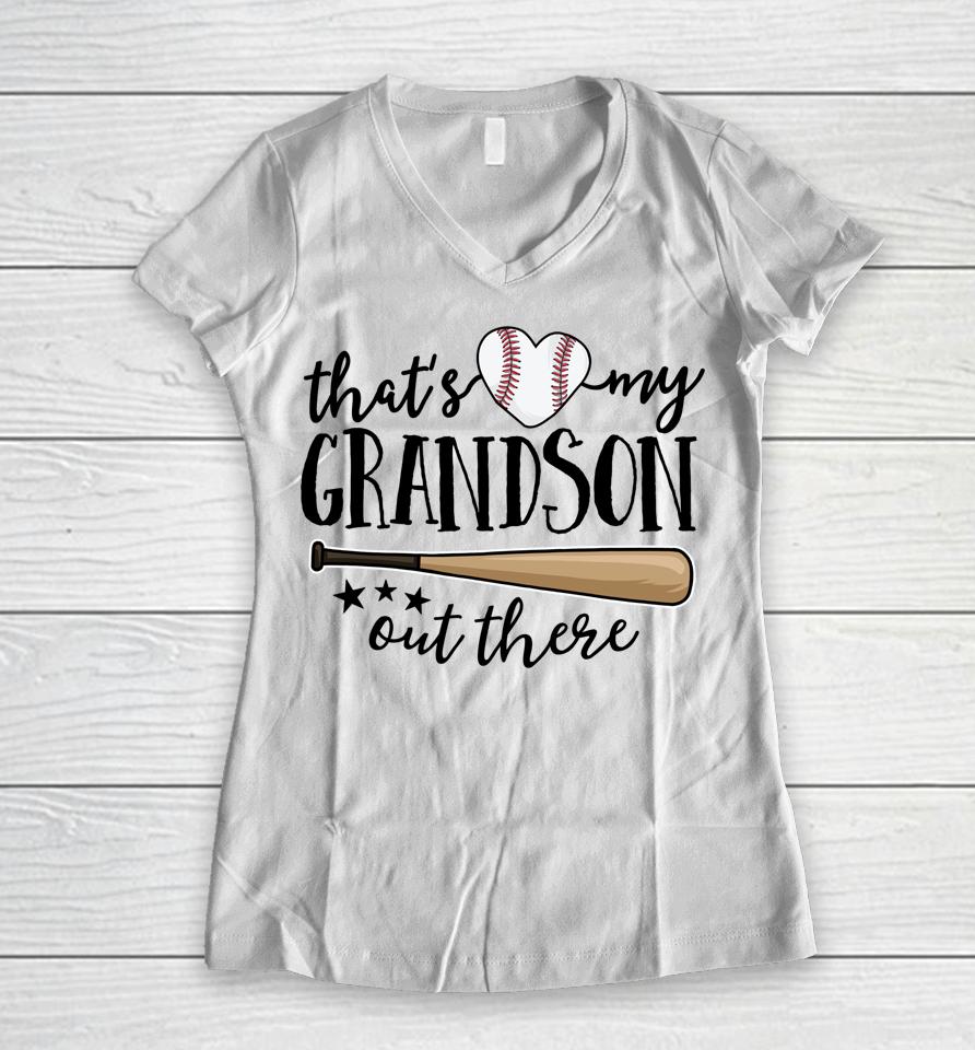 That's My Grandson Out There Gift Women Baseball Grandma Women V-Neck T-Shirt