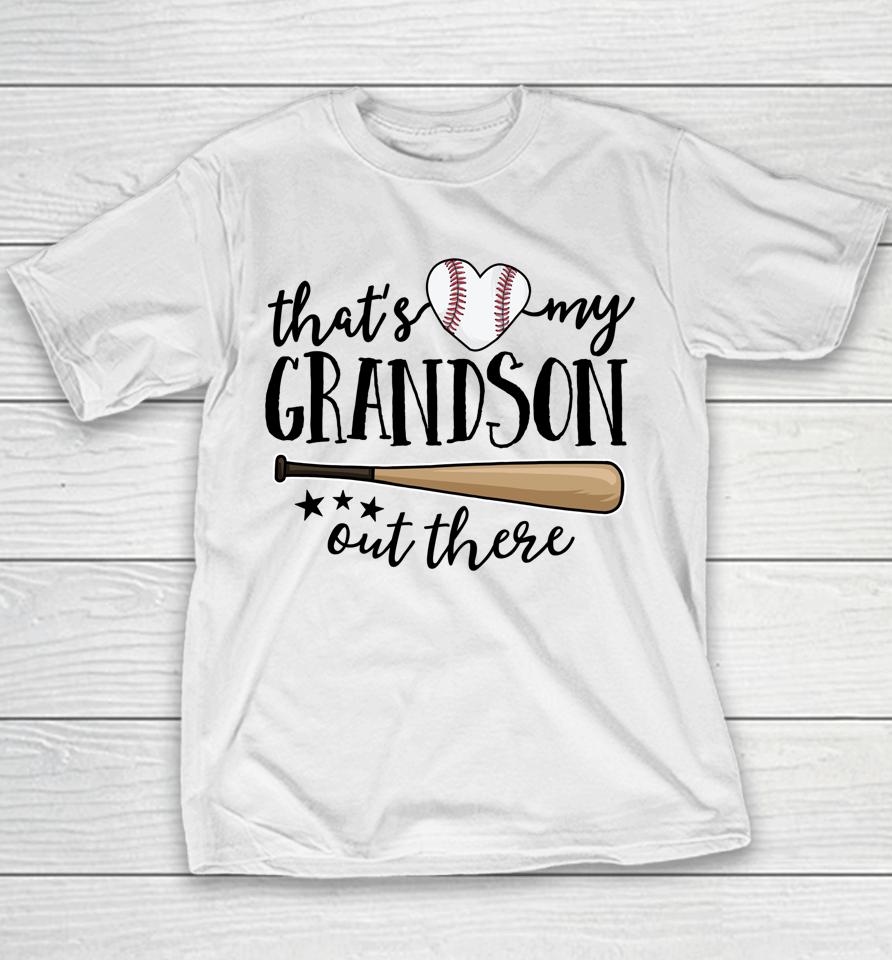 That's My Grandson Out There Gift Women Baseball Grandma Youth T-Shirt
