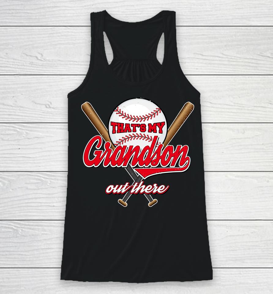 That's My Grandson Out There Proud Grandma Baseball Granny Racerback Tank