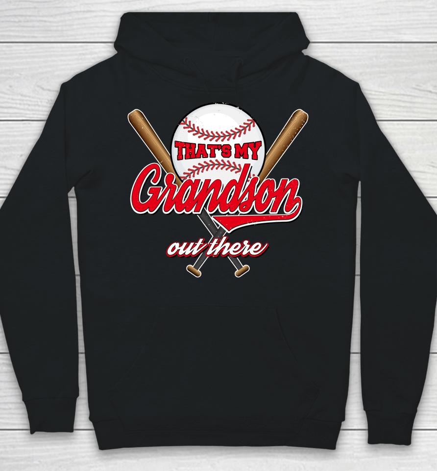 That's My Grandson Out There Proud Grandma Baseball Granny Hoodie