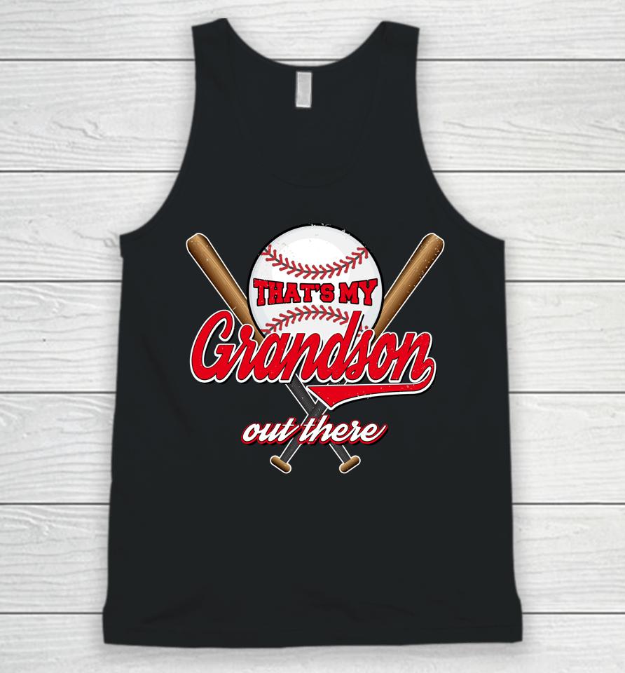 That's My Grandson Out There Proud Grandma Baseball Granny Unisex Tank Top