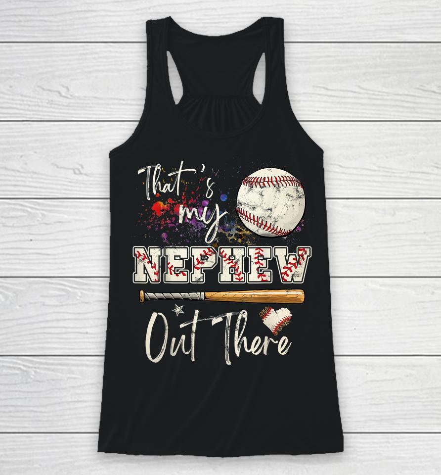 That's My Nephew Out There Baseball Aunt Auntie Mother's Day Racerback Tank