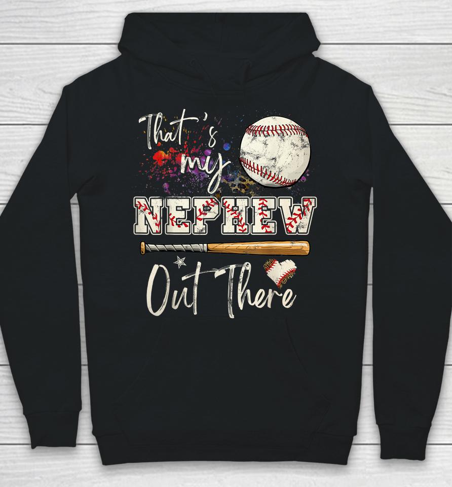 That's My Nephew Out There Baseball Aunt Auntie Mother's Day Hoodie