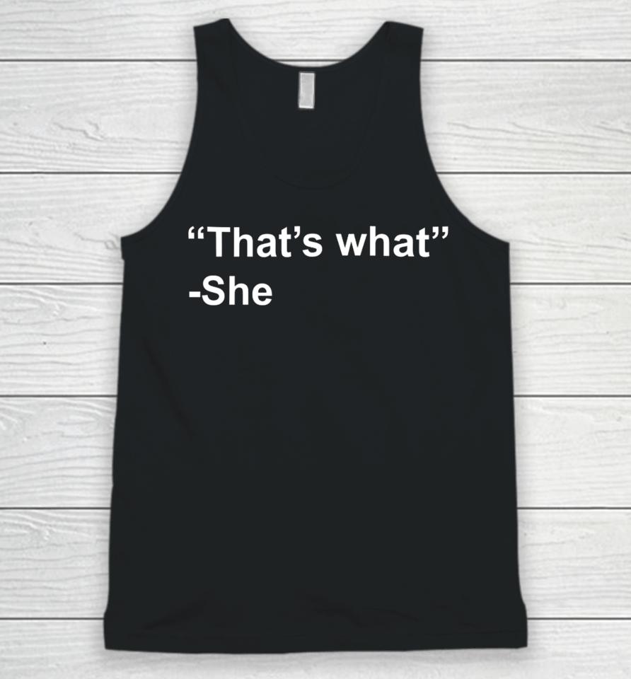 That's What She Unisex Tank Top